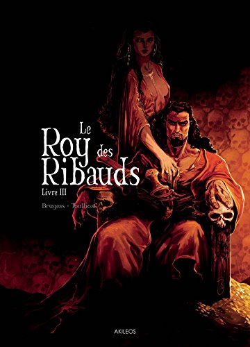 LE ROY DES RIBAUDS  T3